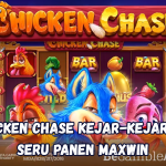 Chicken Chase Kejar-kejaran Seru Panen Maxwin.