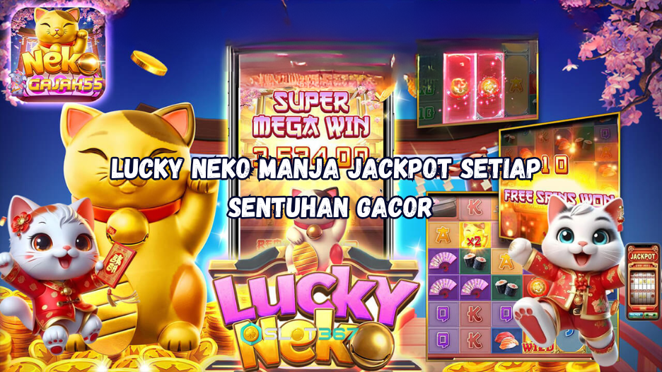 Lucky Neko Manja Jackpot Setiap Sentuhan Gacor