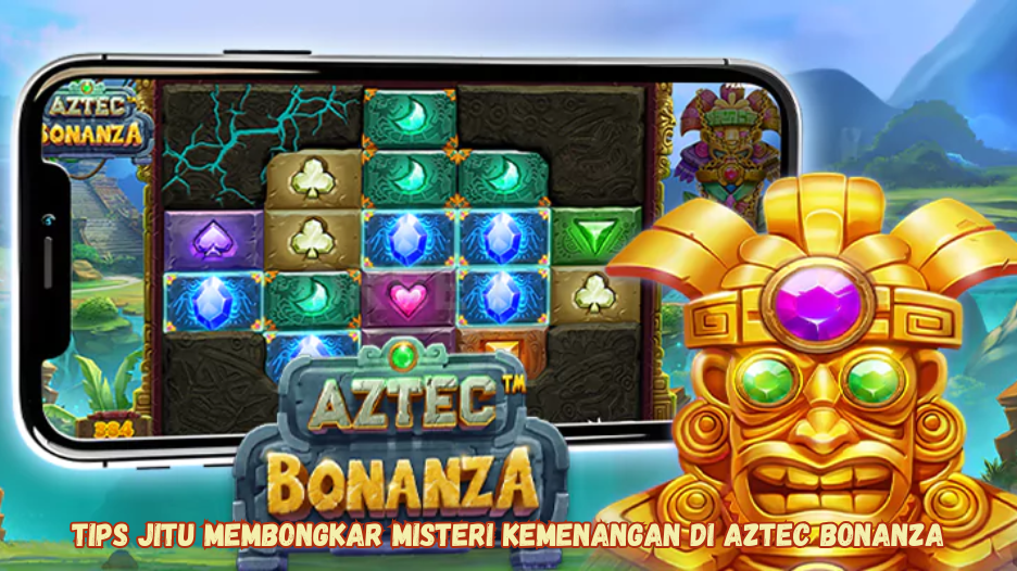 Tips Jitu Membongkar Misteri Kemenan gan di Aztec Bonanza.